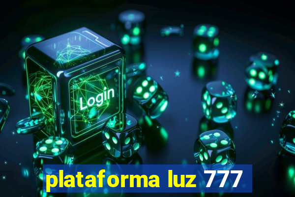 plataforma luz 777